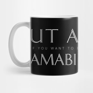 Latin Inspirational Quote: Ut Ameris Amabilis Esto (If You Want to be Loved, Be Lovable) Mug